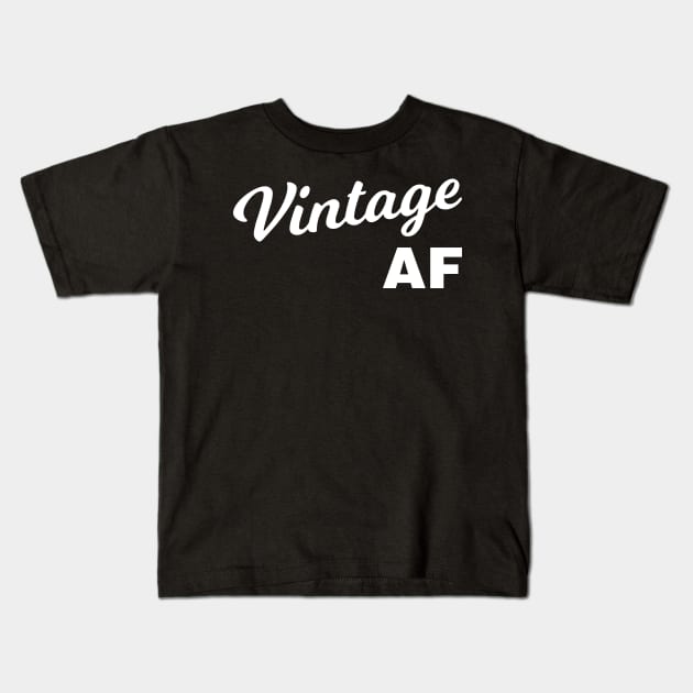 Vintage AF Kids T-Shirt by NovaTeeShop
